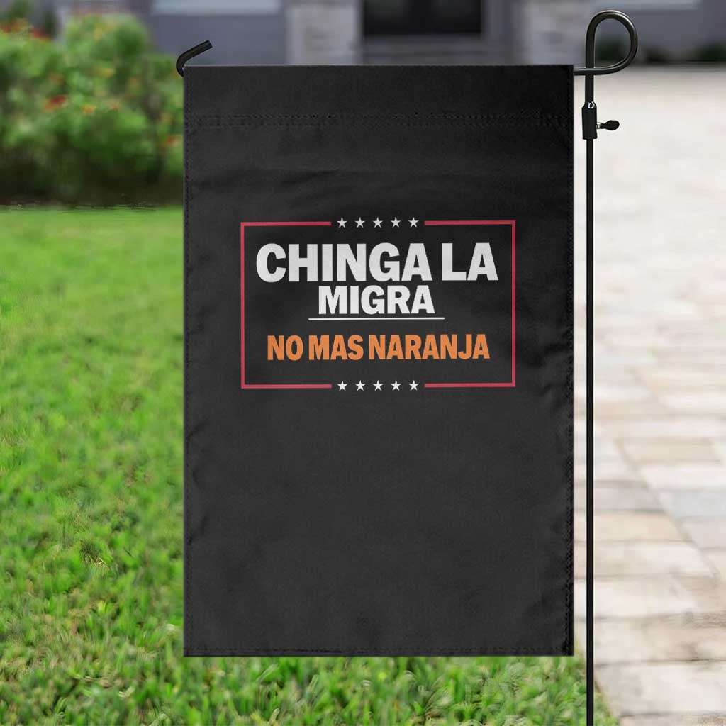 Funny Chinga La Migra No Mas Naranja Garden Flag Star Stripes TS11 Print Your Wear