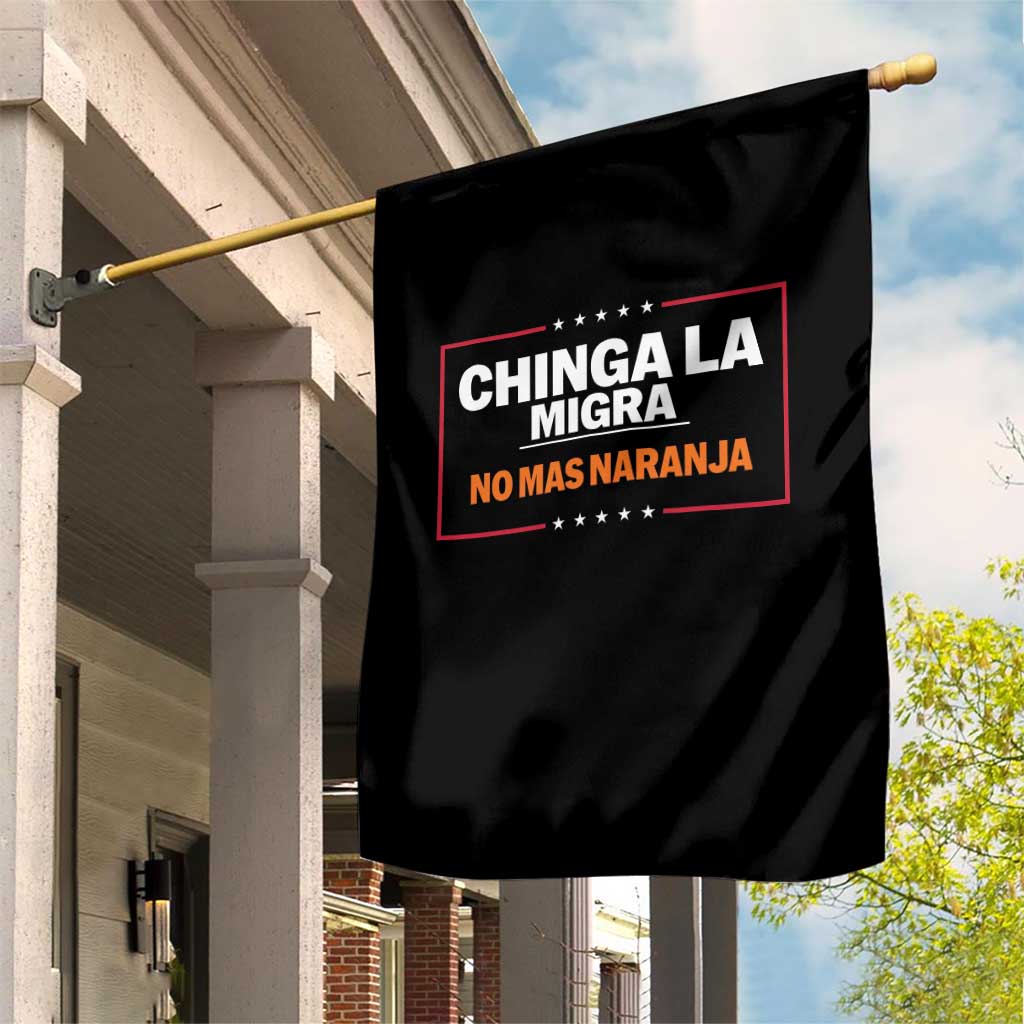 Funny Chinga La Migra No Mas Naranja Garden Flag Star Stripes TS11 Print Your Wear
