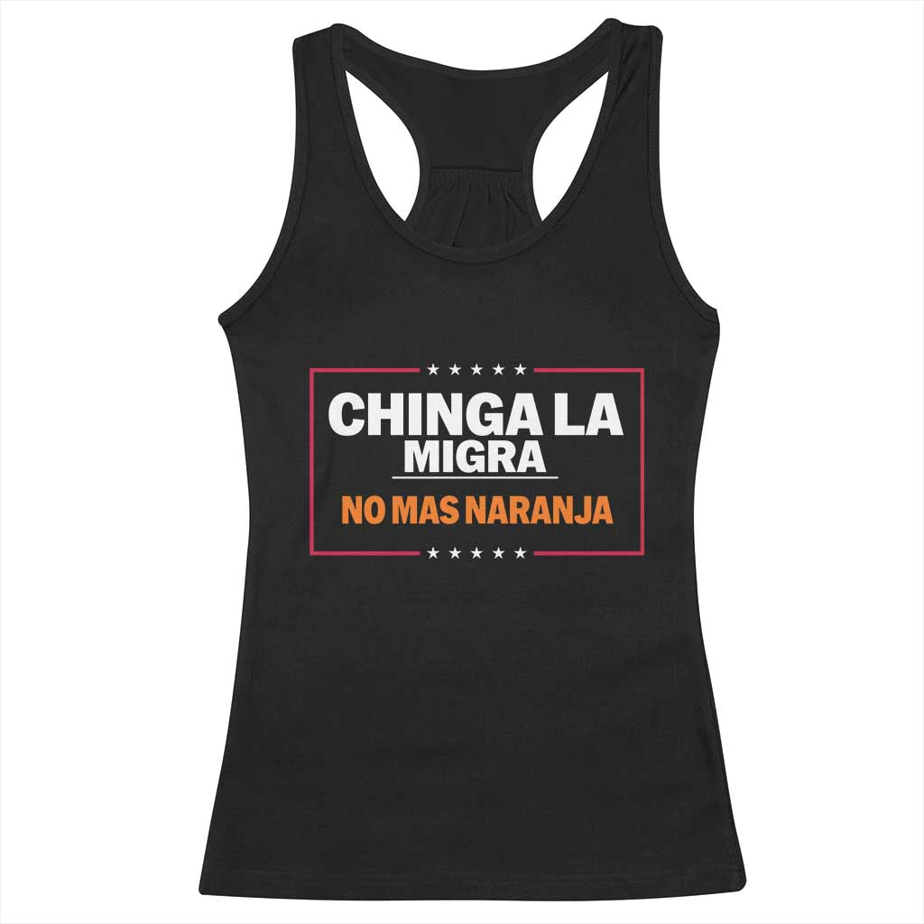 Funny Chinga La Migra No Mas Naranja Racerback Tank Top Star Stripes TS11 Black Print Your Wear