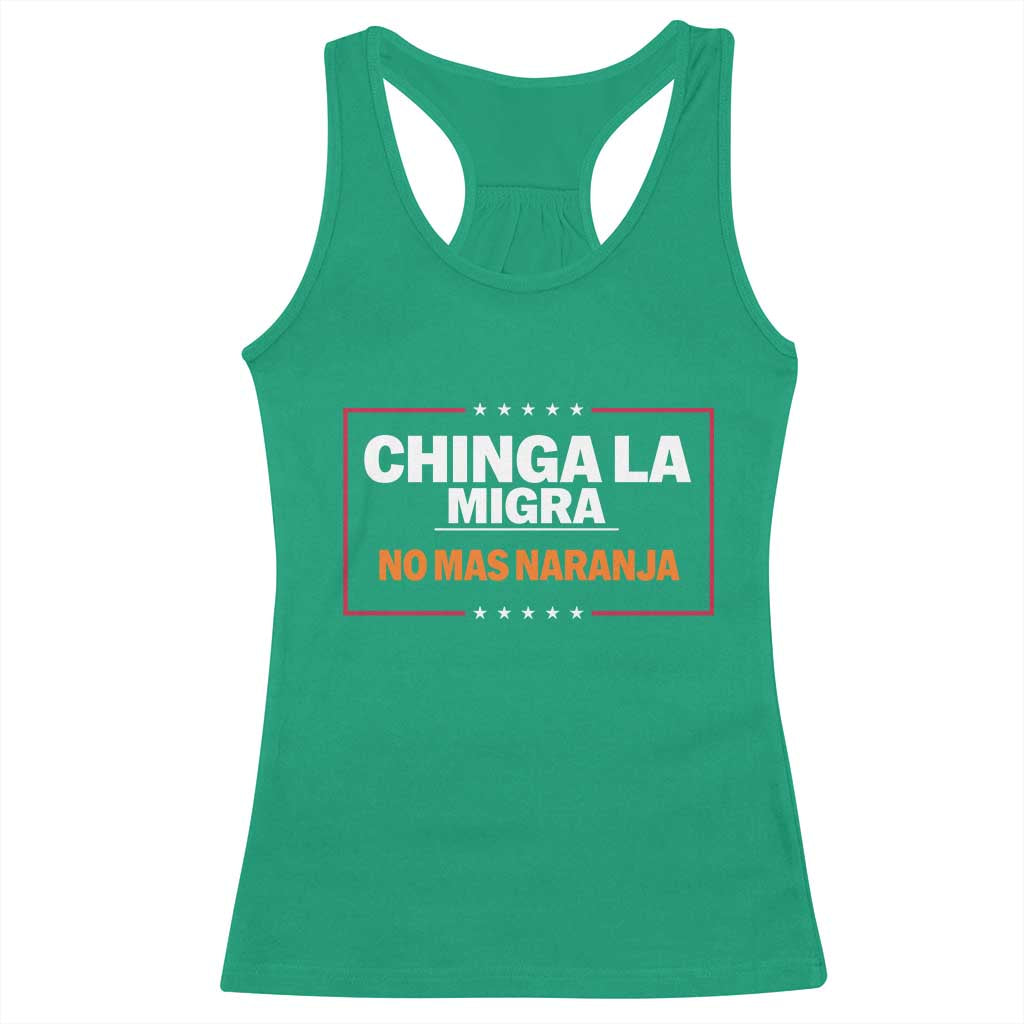 Funny Chinga La Migra No Mas Naranja Racerback Tank Top Star Stripes TS11 Irish Green Print Your Wear