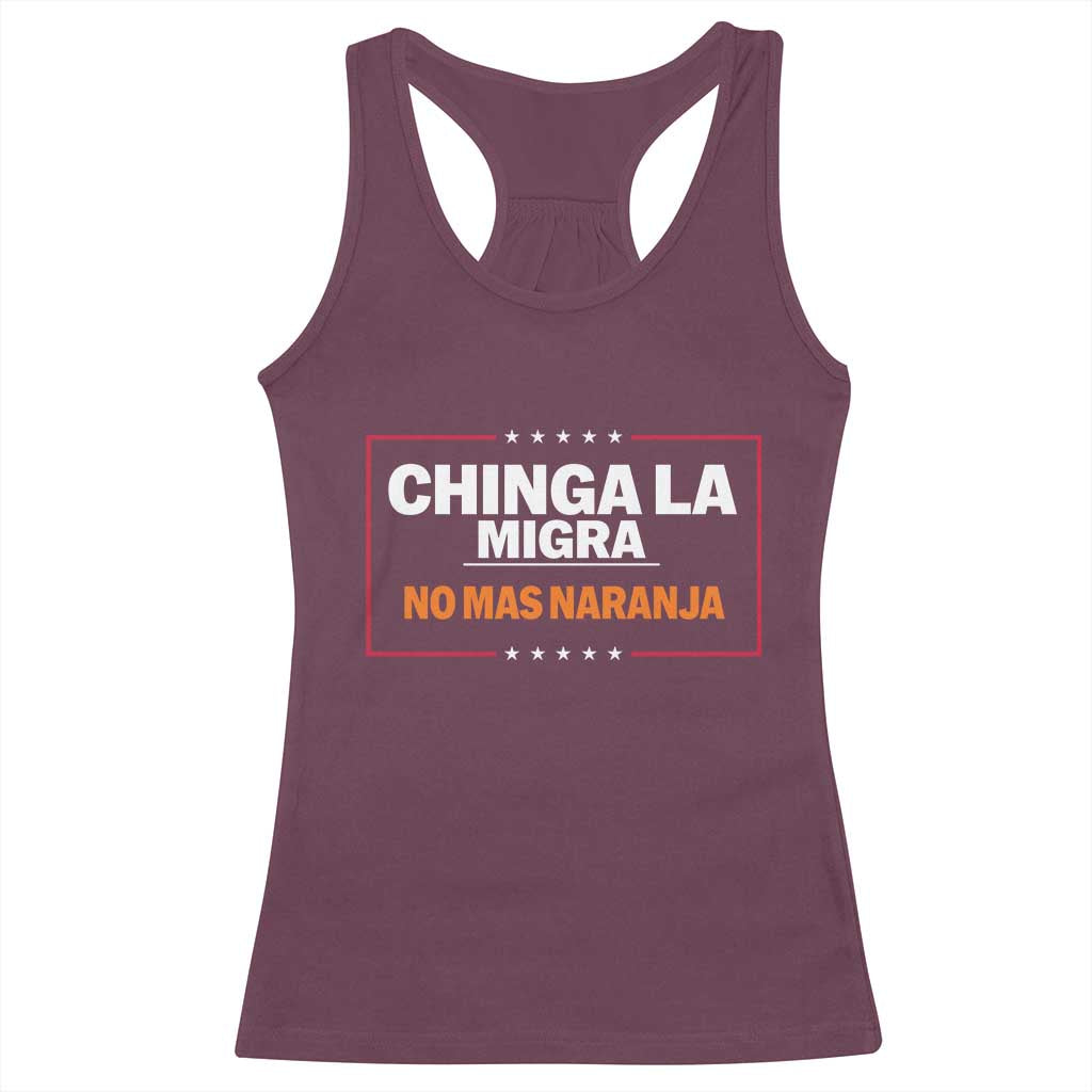 Funny Chinga La Migra No Mas Naranja Racerback Tank Top Star Stripes TS11 Maroon Print Your Wear