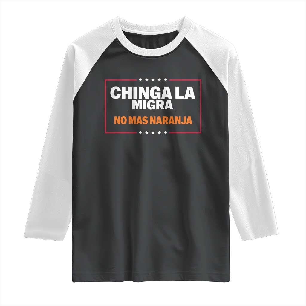 Funny Chinga La Migra No Mas Naranja Raglan Shirt Star Stripes TS11 Black White Print Your Wear