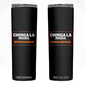 Funny Chinga La Migra No Mas Naranja Skinny Tumbler Star Stripes TS11 Black Print Your Wear
