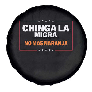 Funny Chinga La Migra No Mas Naranja Spare Tire Cover Star Stripes TS11 Print Your Wear