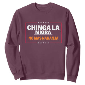 Funny Chinga La Migra No Mas Naranja Sweatshirt Star Stripes TS11 Maroon Print Your Wear