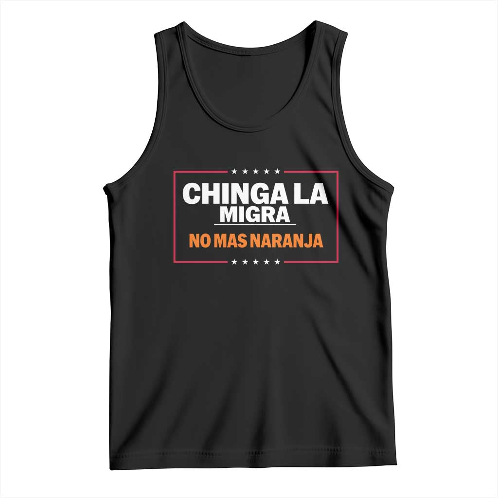 Funny Chinga La Migra No Mas Naranja Tank Top Star Stripes TS11 Black Print Your Wear