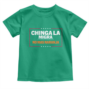 Funny Chinga La Migra No Mas Naranja Toddler T Shirt Star Stripes TS11 Irish Green Print Your Wear