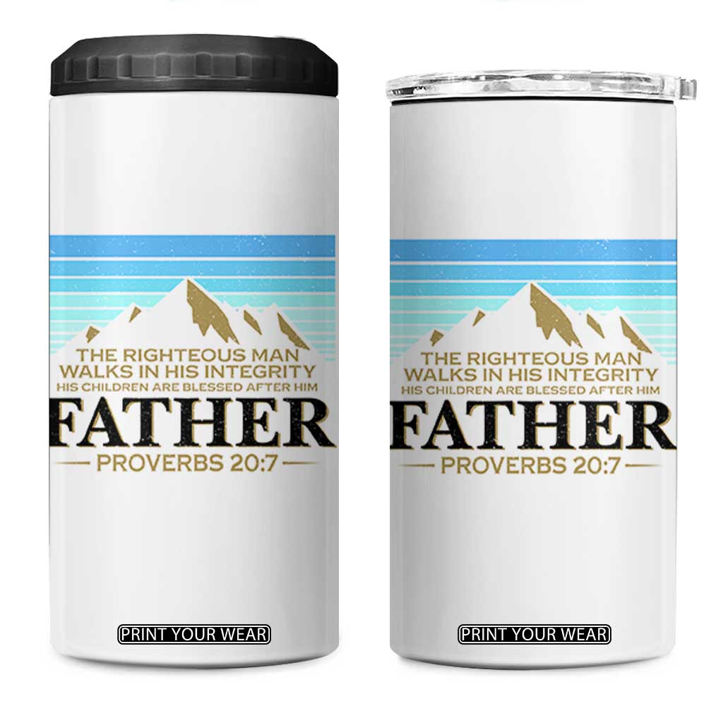 Funny Christian Father 4 in 1 Can Cooler Tumbler The Righteous Man Walks In His Integrity Fathers Day TS11 One Size: 16 oz White Print Your Wear