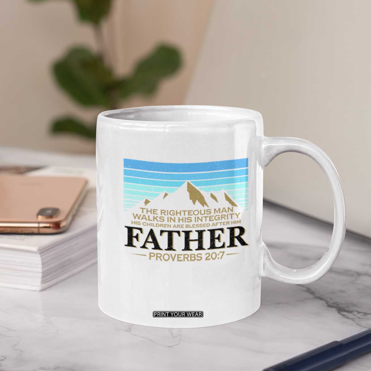 Funny Christian Father Coffee Mug The Righteous Man Walks In His Integrity Fathers Day TS11 Print Your Wear