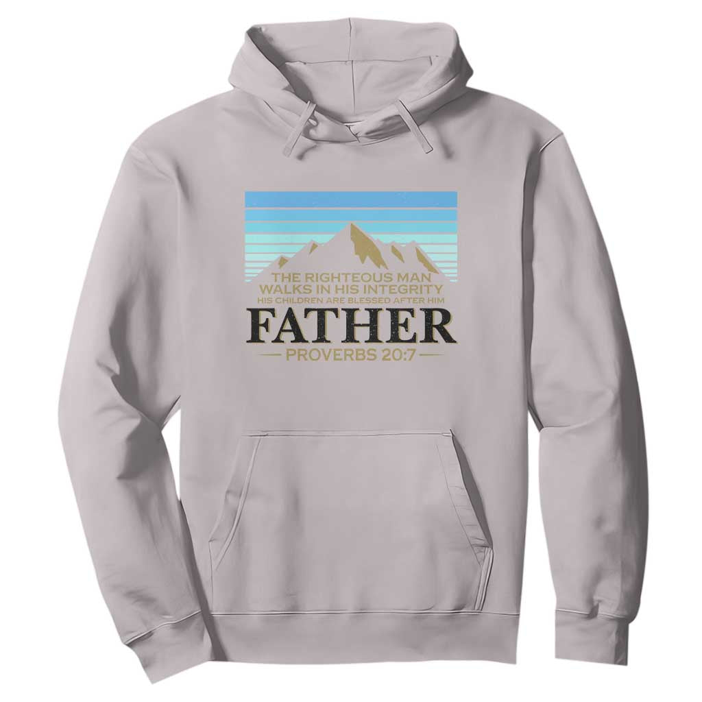 Funny Christian Father Hoodie The Righteous Man Walks In His Integrity Fathers Day TS11 Ice Gray Print Your Wear