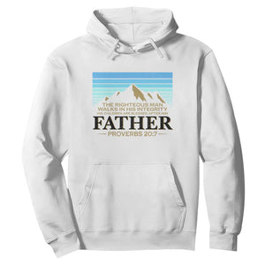Funny Christian Father Hoodie The Righteous Man Walks In His Integrity Fathers Day TS11 White Print Your Wear