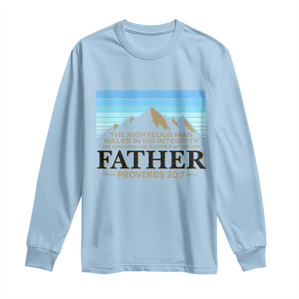 Funny Christian Father Long Sleeve Shirt The Righteous Man Walks In His Integrity Fathers Day TS11 Light Blue Print Your Wear