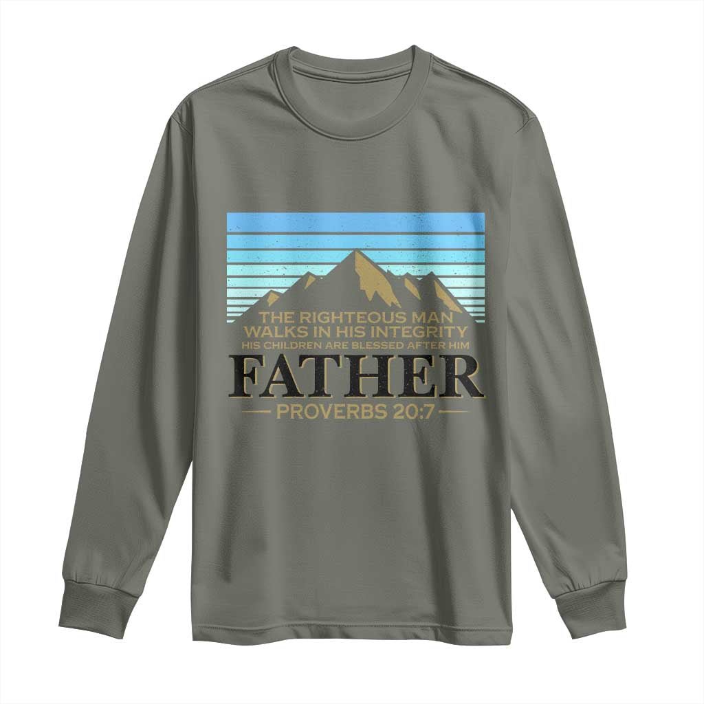 Funny Christian Father Long Sleeve Shirt The Righteous Man Walks In His Integrity Fathers Day TS11 Military Green Print Your Wear