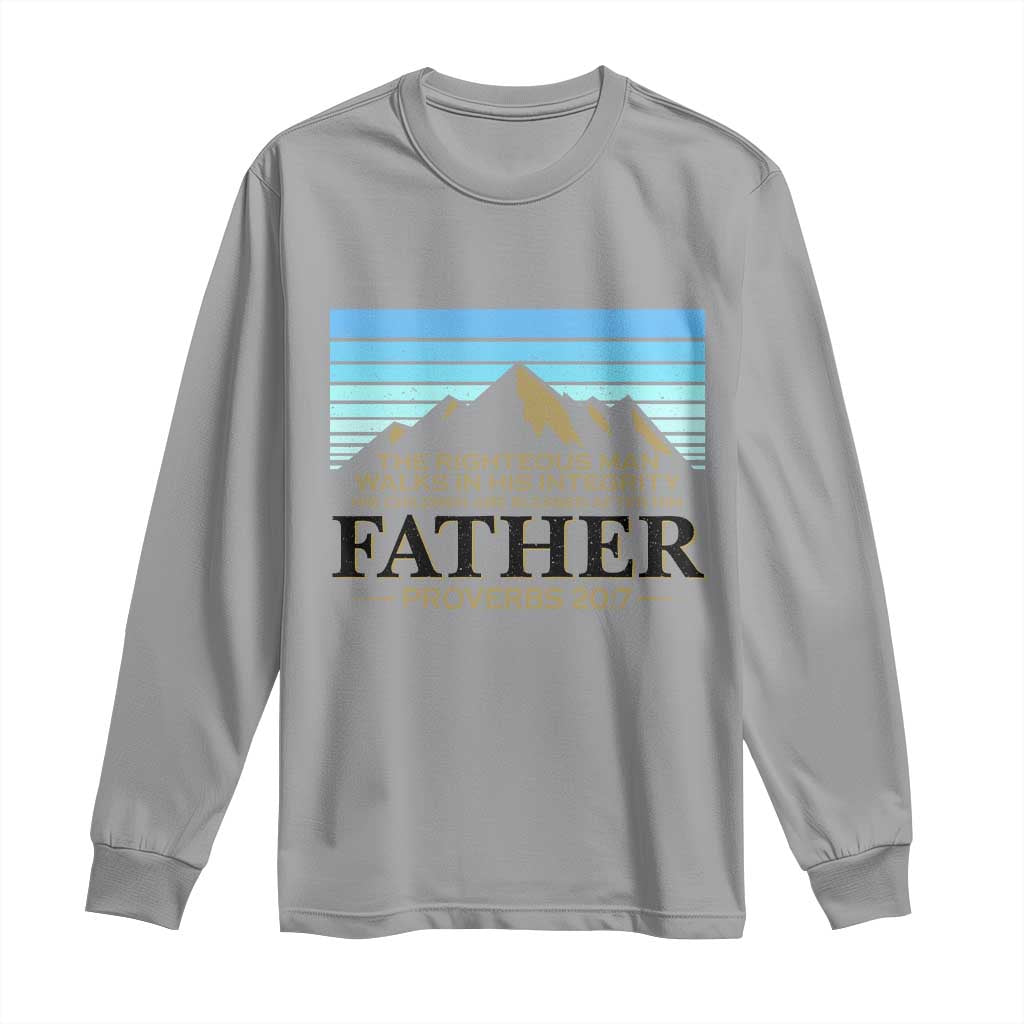 Funny Christian Father Long Sleeve Shirt The Righteous Man Walks In His Integrity Fathers Day TS11 Sport Gray Print Your Wear