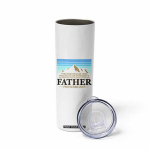 Funny Christian Father Skinny Tumbler The Righteous Man Walks In His Integrity Fathers Day TS11 Print Your Wear