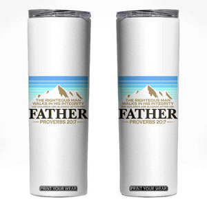 Funny Christian Father Skinny Tumbler The Righteous Man Walks In His Integrity Fathers Day TS11 White Print Your Wear