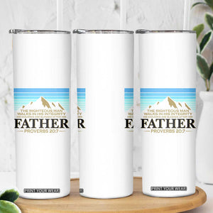 Funny Christian Father Skinny Tumbler The Righteous Man Walks In His Integrity Fathers Day TS11 Print Your Wear