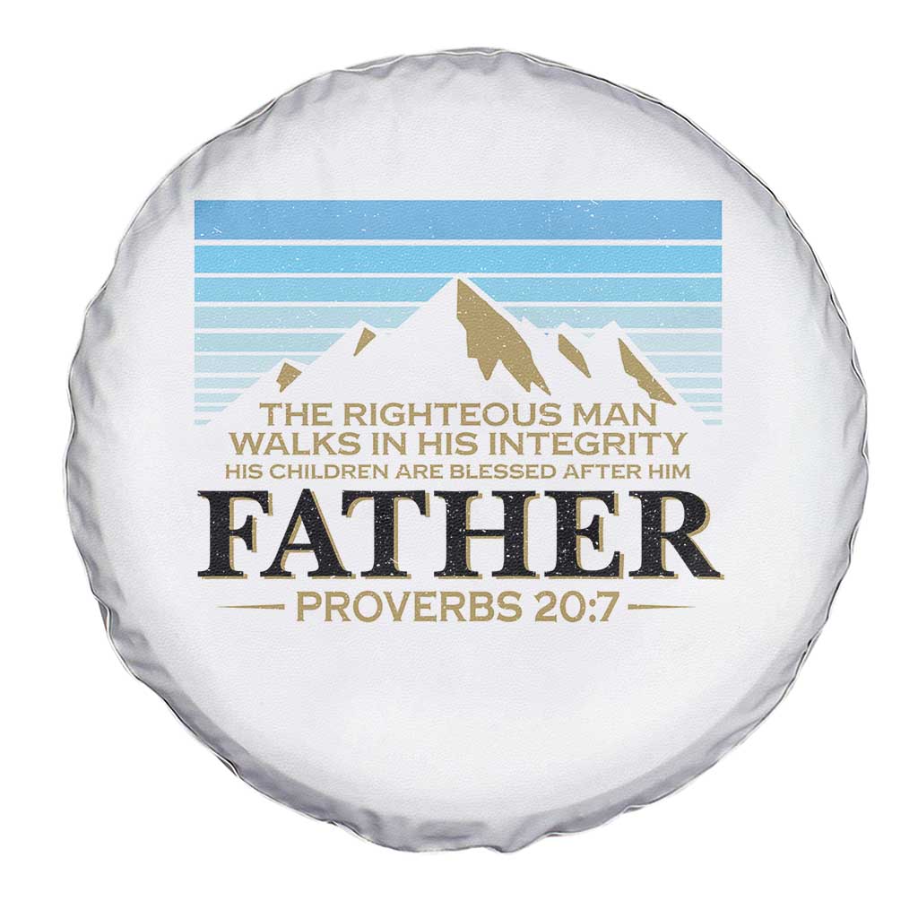 Funny Christian Father Spare Tire Cover The Righteous Man Walks In His Integrity Fathers Day TS11 Print Your Wear