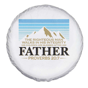 Funny Christian Father Spare Tire Cover The Righteous Man Walks In His Integrity Fathers Day TS11 Print Your Wear