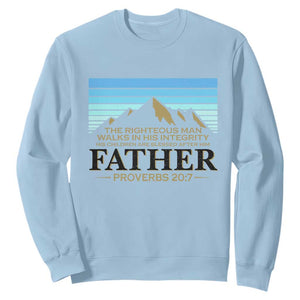 Funny Christian Father Sweatshirt The Righteous Man Walks In His Integrity Fathers Day TS11 Light Blue Print Your Wear