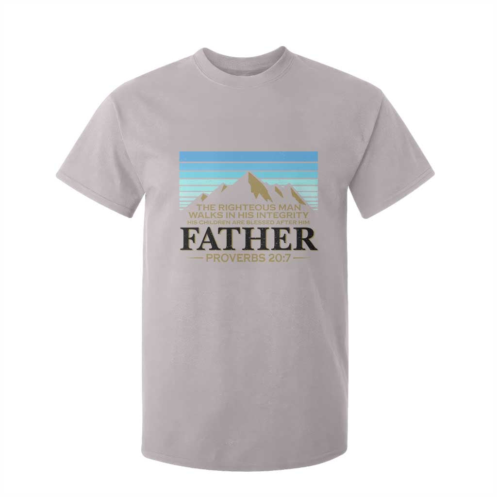 Funny Christian Father T Shirt For Kid The Righteous Man Walks In His Integrity Fathers Day TS11 Ice Gray Print Your Wear