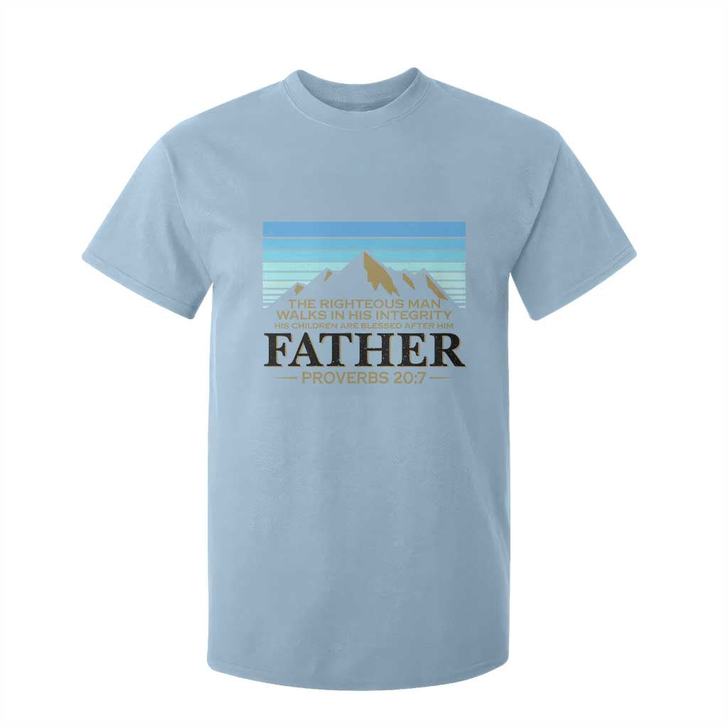 Funny Christian Father T Shirt For Kid The Righteous Man Walks In His Integrity Fathers Day TS11 Light Blue Print Your Wear