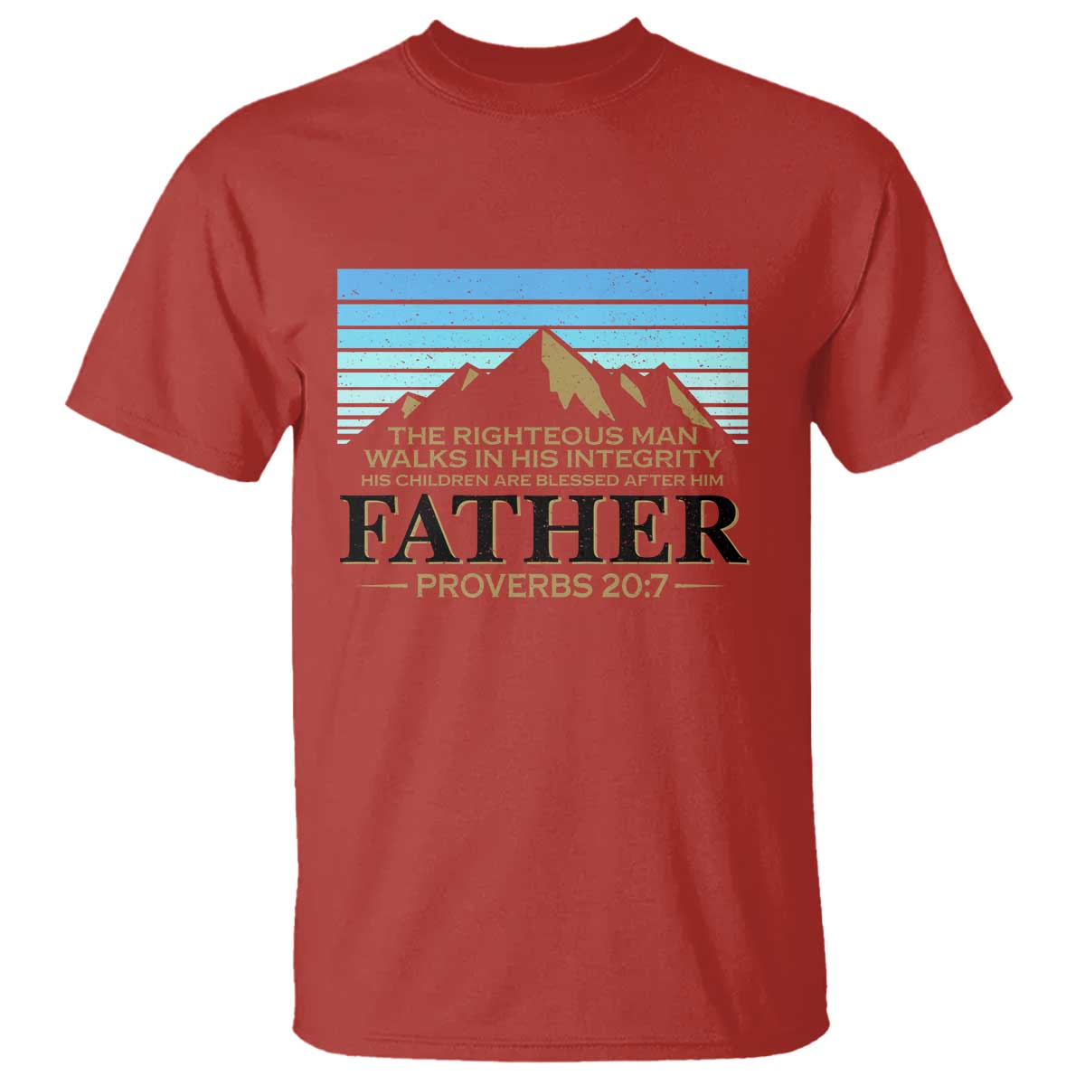 Funny Christian Father T Shirt The Righteous Man Walks In His Integrity Fathers Day TS11 Red Print Your Wear