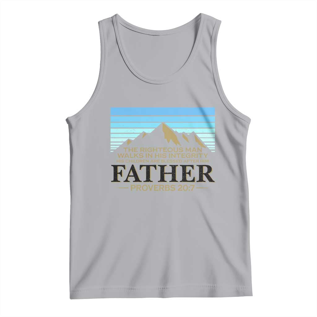 Funny Christian Father Tank Top The Righteous Man Walks In His Integrity Fathers Day TS11 Athletic Heather Print Your Wear