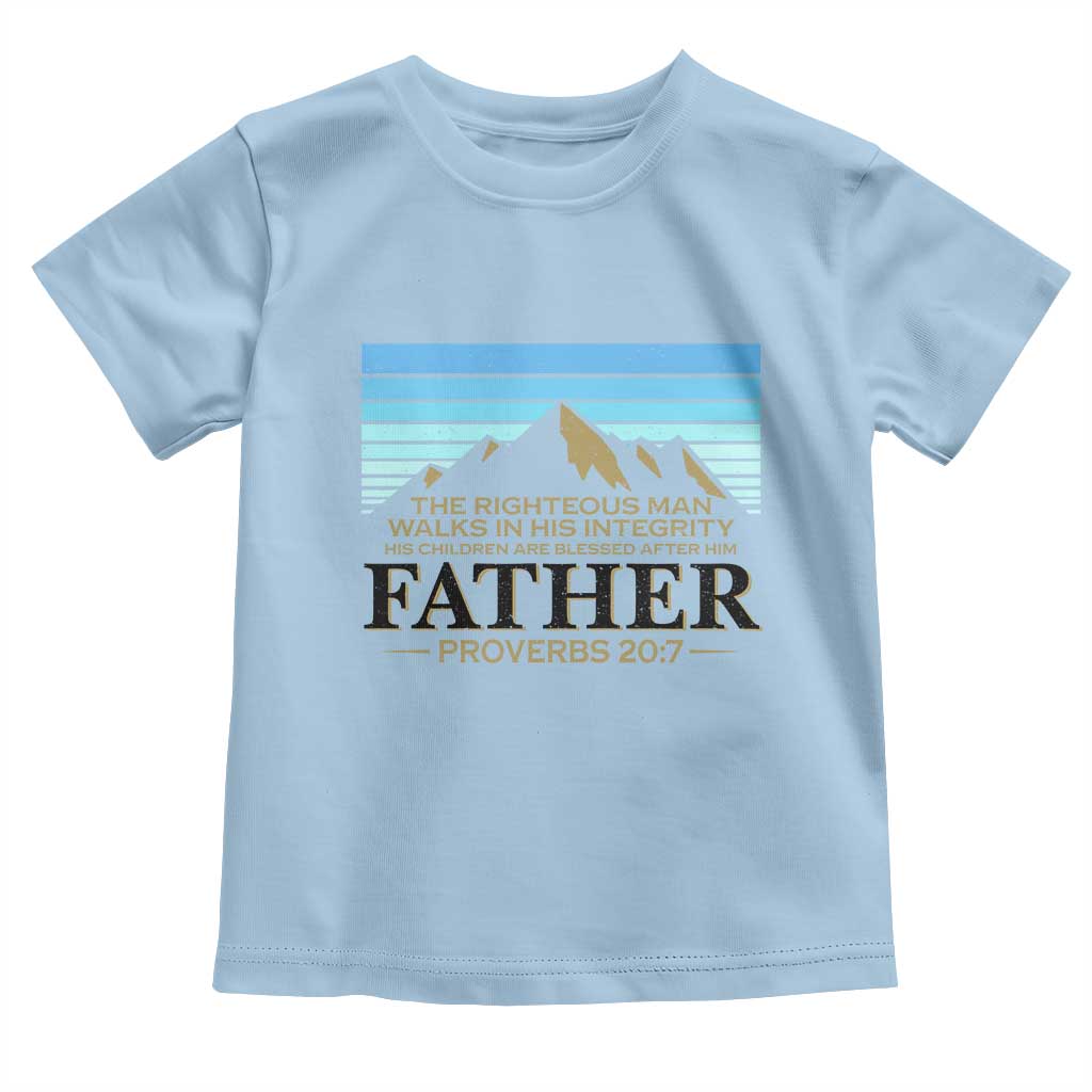 Funny Christian Father Toddler T Shirt The Righteous Man Walks In His Integrity Fathers Day TS11 Light Blue Print Your Wear