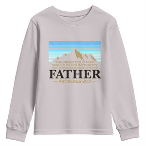 Funny Christian Father Youth Sweatshirt The Righteous Man Walks In His Integrity Fathers Day TS11 Ice Gray Print Your Wear