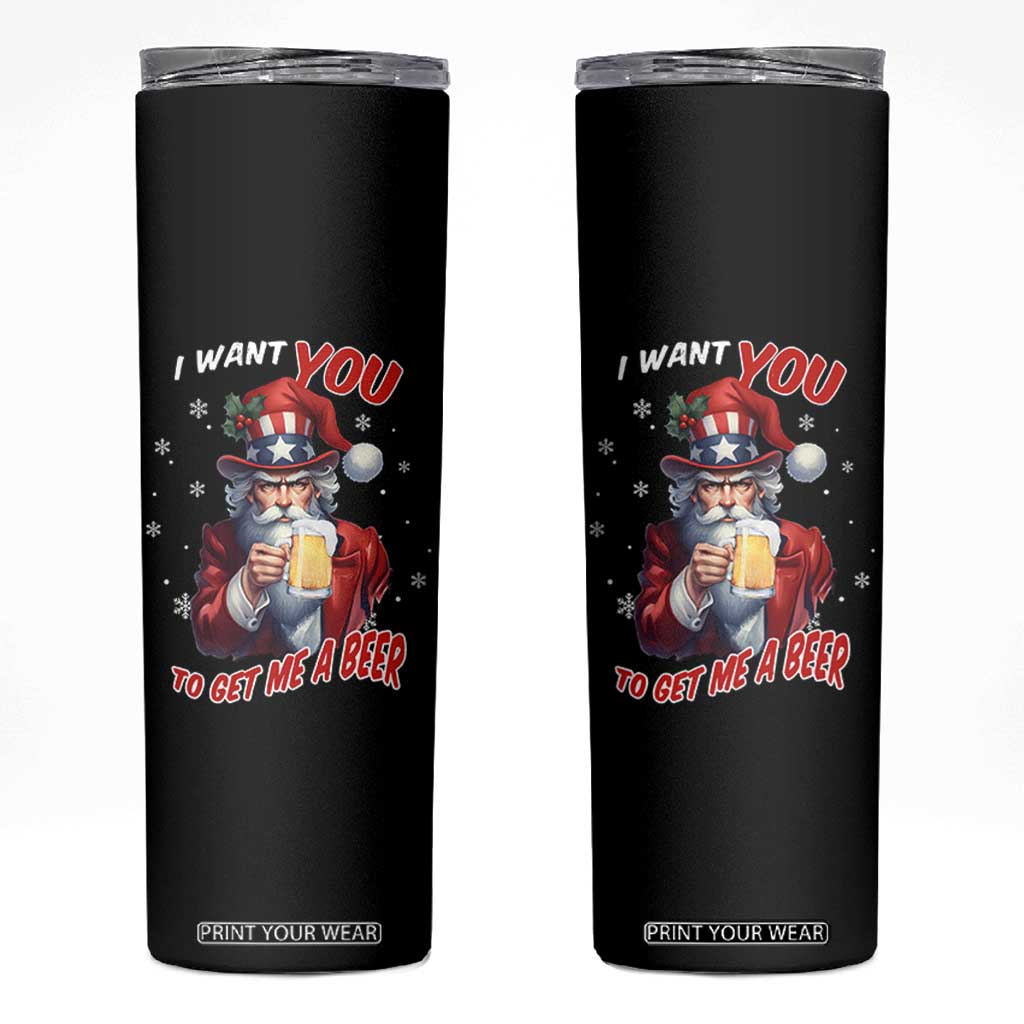 Funny Christmas Beer Skinny Tumbler I Want You To Get Me A Beer Santa Uncle Sam TS11 Black Print Your Wear