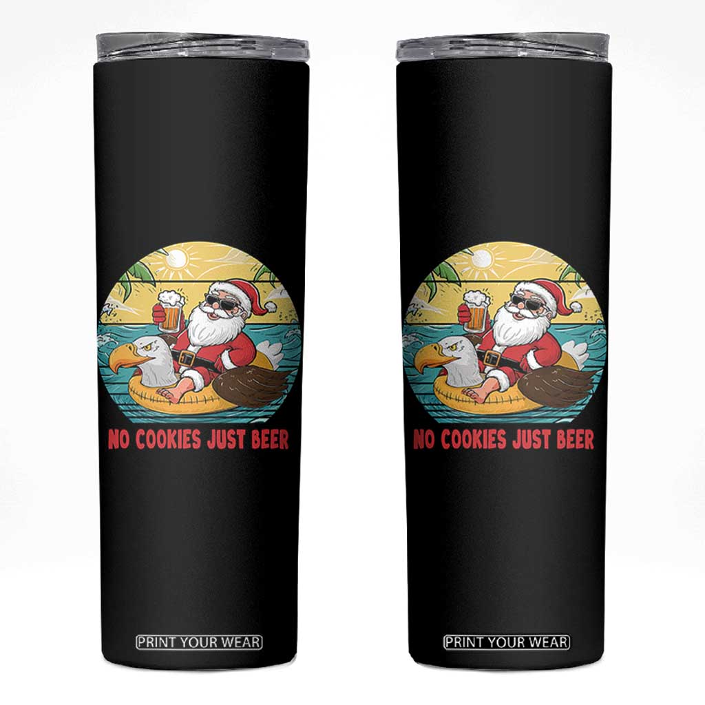 Funny Christmas In July Skinny Tumbler No Cookies Just Beer Santa Summer Season Eagle Float TS11 Black Print Your Wear