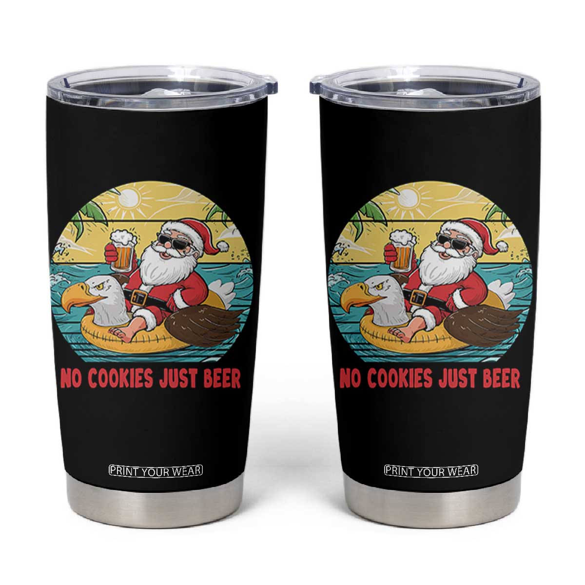 Funny Christmas In July Tumbler Cup No Cookies Just Beer Santa Summer Season Eagle Float TS11 Black Print Your Wear