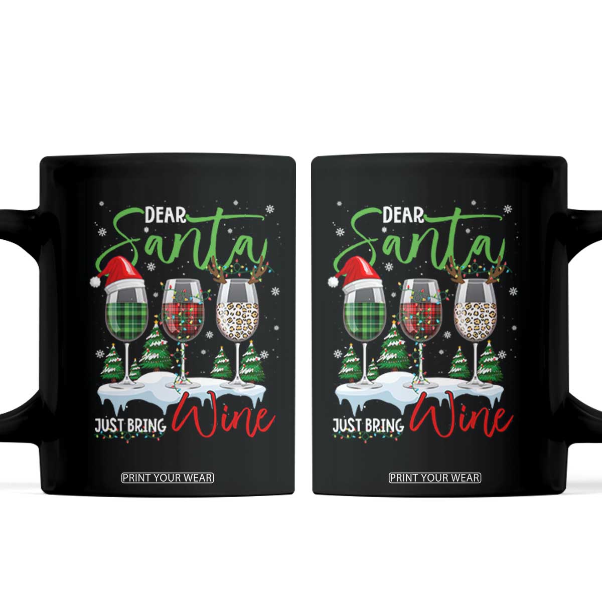 Funny Christmas Wine Coffee Mug Dear Santa Just Bring Wine Winter Holiday TS11 Black Print Your Wear