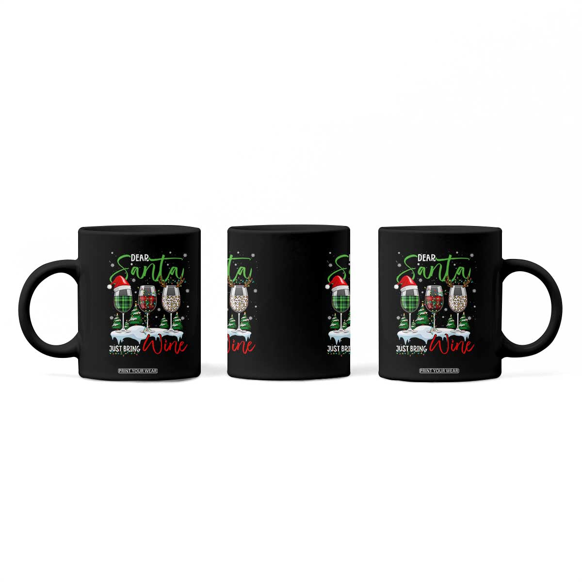 Funny Christmas Wine Coffee Mug Dear Santa Just Bring Wine Winter Holiday TS11 Print Your Wear