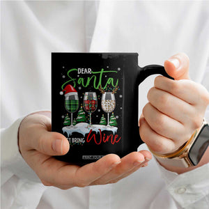 Funny Christmas Wine Coffee Mug Dear Santa Just Bring Wine Winter Holiday TS11 Print Your Wear