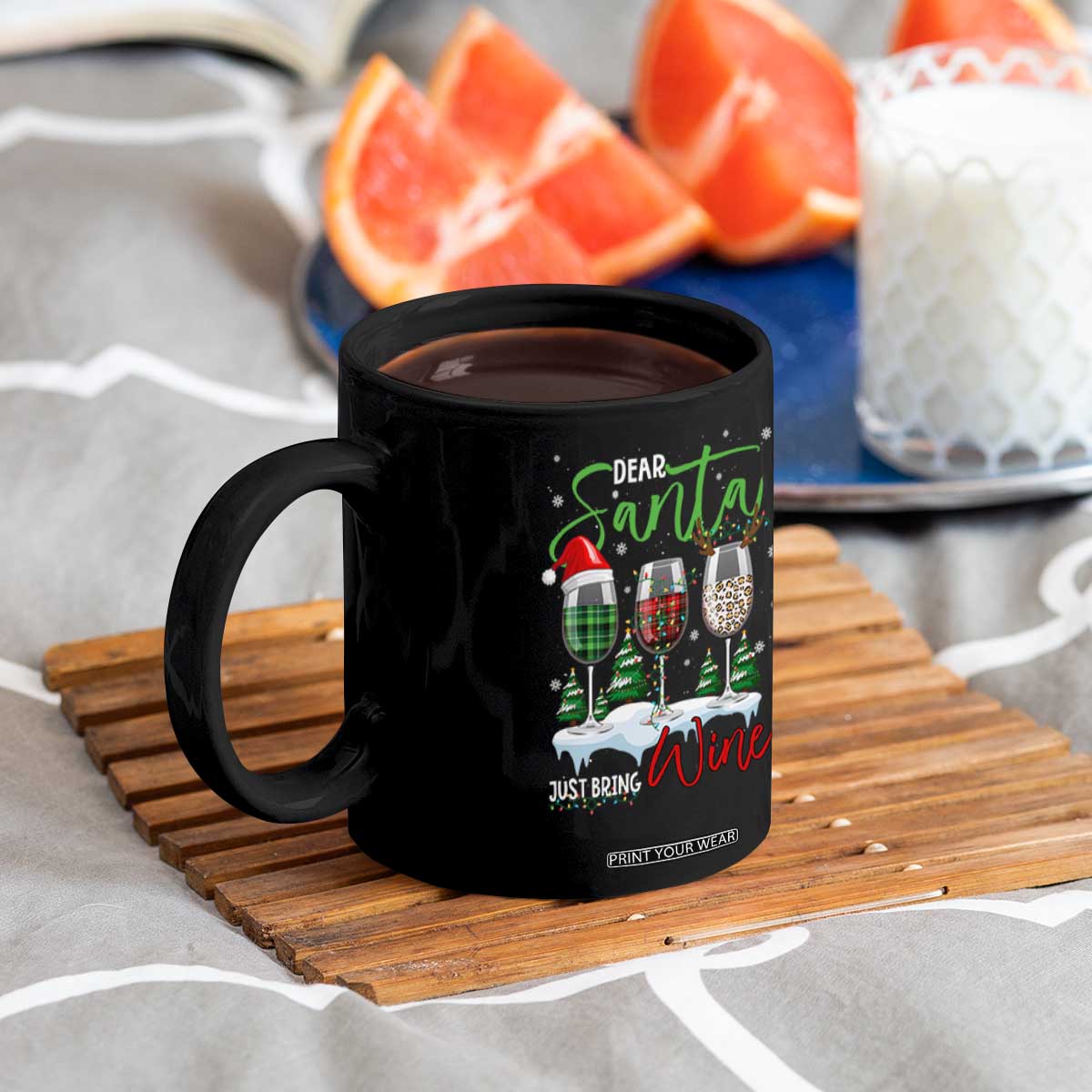 Funny Christmas Wine Coffee Mug Dear Santa Just Bring Wine Winter Holiday TS11 Print Your Wear