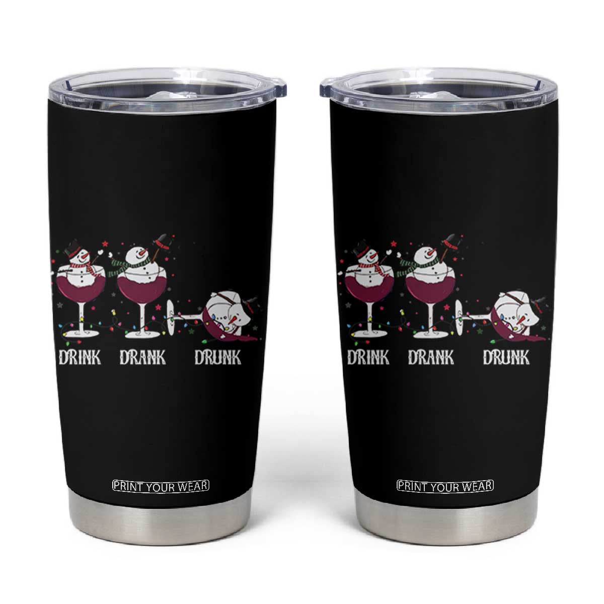 Funny Christmas Wine Tumbler Cup Drink Drank Drunk Snowman Xmas TS11 Black Print Your Wear