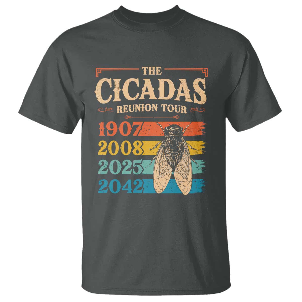 Funny Cicada Brood XIV 2025 T Shirt Periodical Cicada Tour 1907 2008 2042 TS11 Dark Heather Print Your Wear
