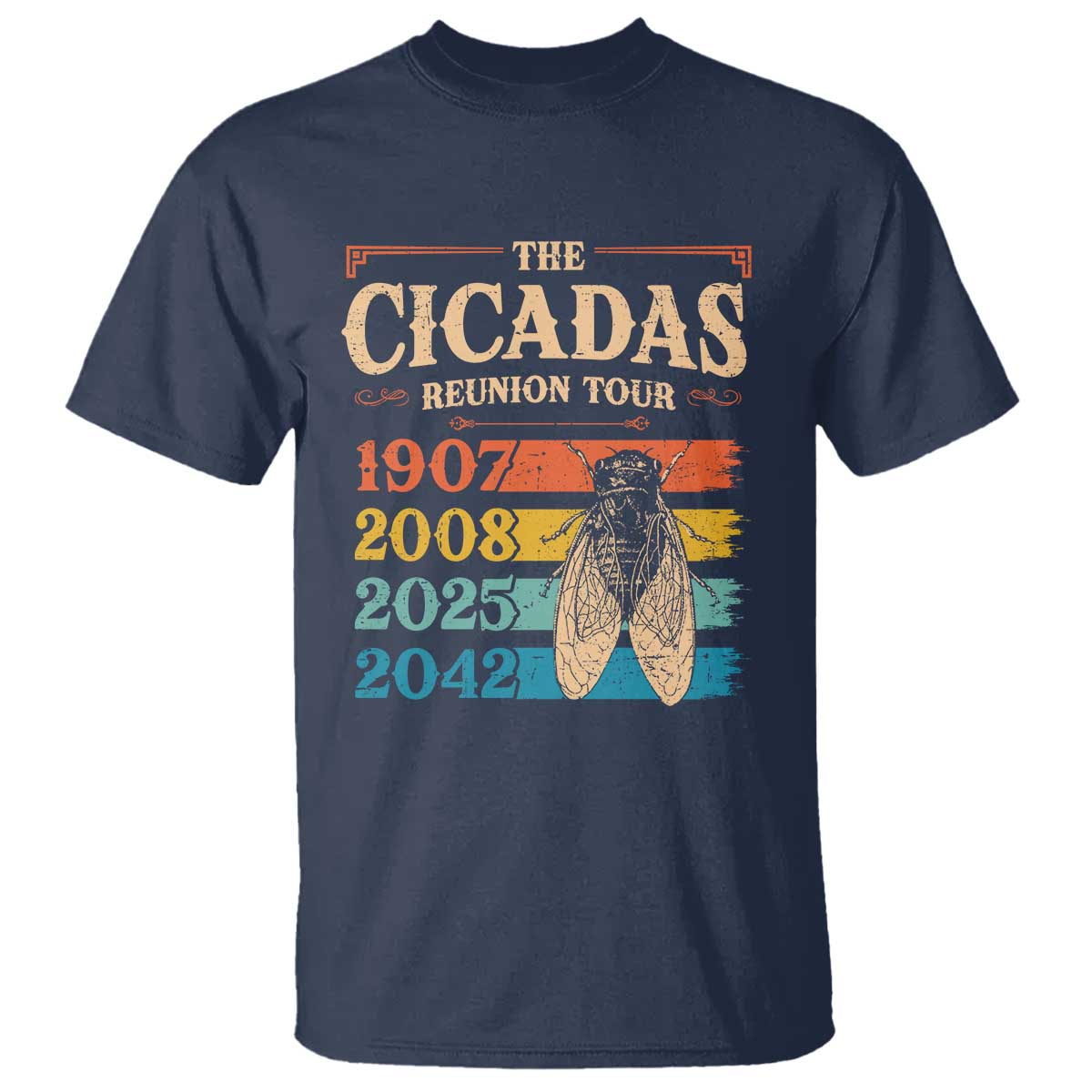 Funny Cicada Brood XIV 2025 T Shirt Periodical Cicada Tour 1907 2008 2042 TS11 Navy Print Your Wear