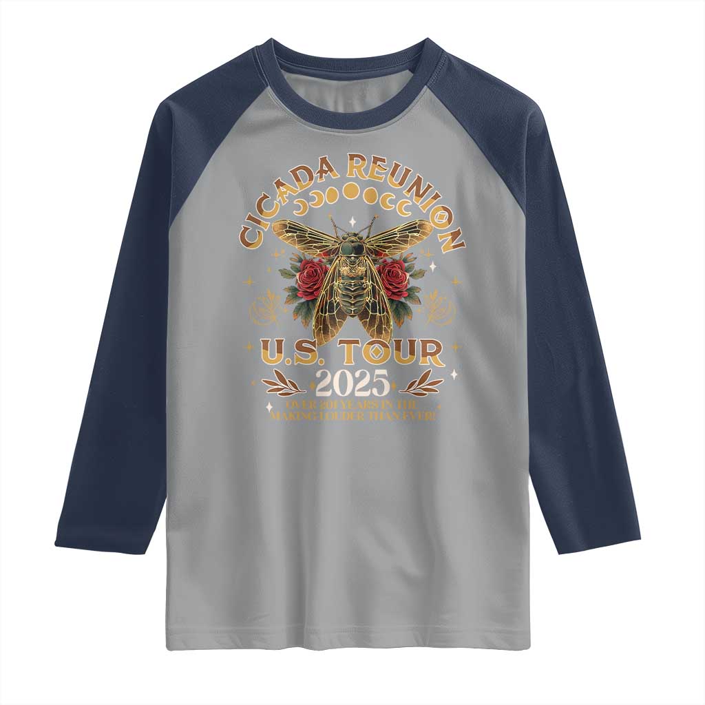 Funny Cicada Reunion US Tour 2025 Raglan Shirt Over 201 Years In The Making Louder Than Ever TS11 Sport Gray Navy Print Your Wear
