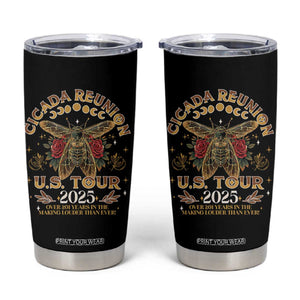 Funny Cicada Reunion US Tour 2025 Tumbler Cup Over 201 Years In The Making Louder Than Ever TS11 Black Print Your Wear