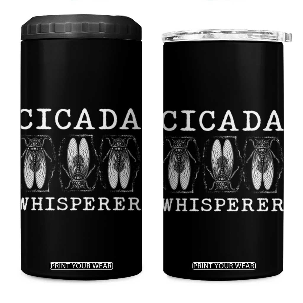 Funny Cicada Whisperer 4 in 1 Can Cooler Tumbler Periodical Cicada Swarm TS11 One Size: 16 oz Black Print Your Wear