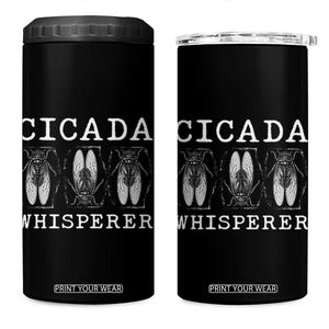 Funny Cicada Whisperer 4 in 1 Can Cooler Tumbler Periodical Cicada Swarm TS11 One Size: 16 oz Black Print Your Wear