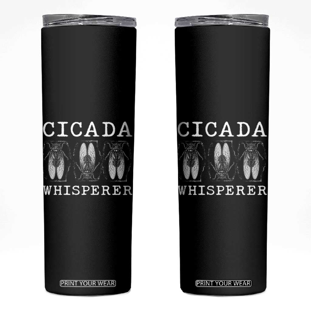 Funny Cicada Whisperer Skinny Tumbler Periodical Cicada Swarm TS11 Black Print Your Wear