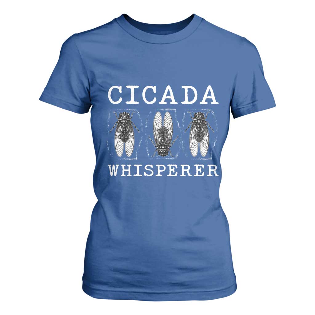 Funny Cicada Whisperer T Shirt For Women Periodical Cicada Swarm TS11 Royal Blue Print Your Wear