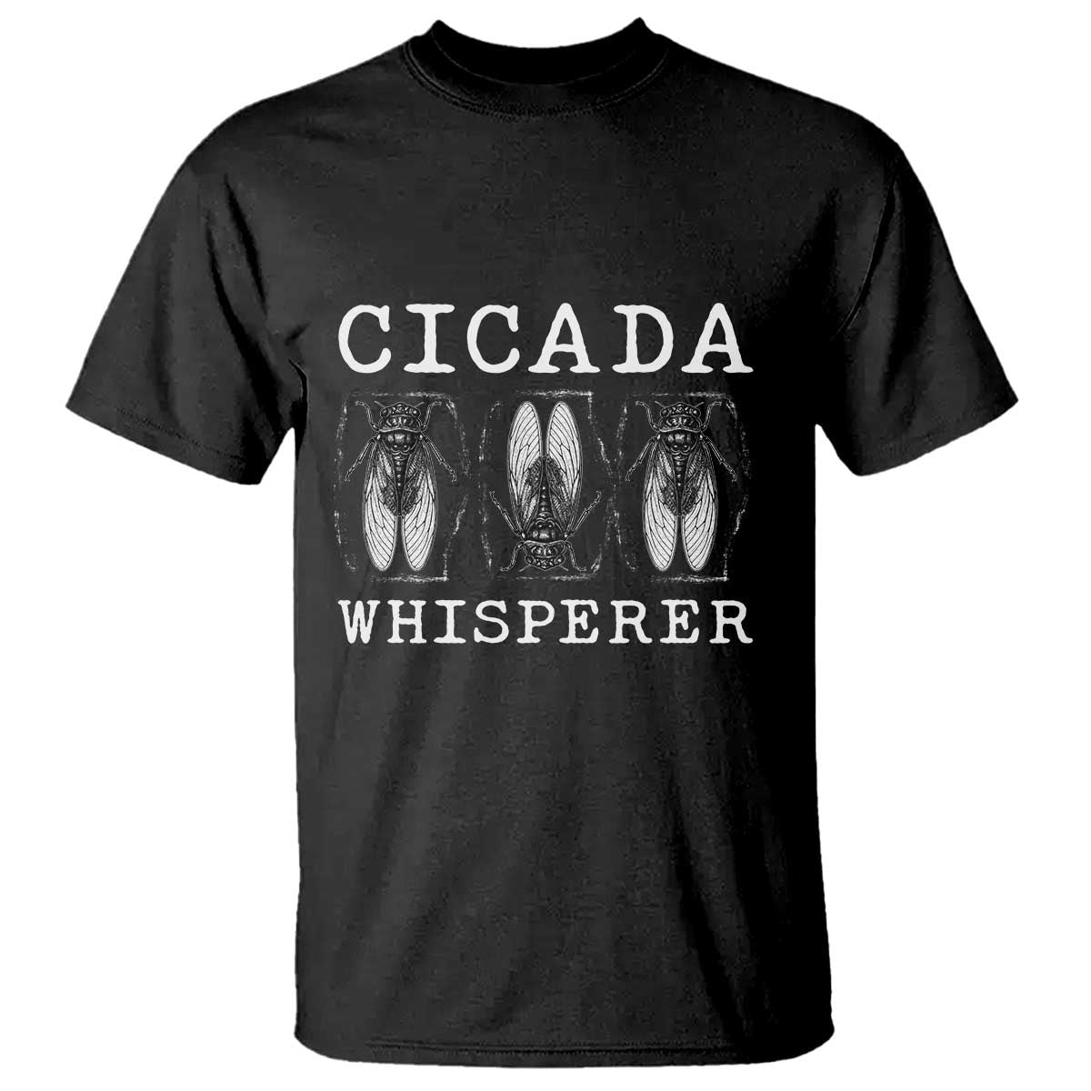 Funny Cicada Whisperer T Shirt Periodical Cicada Swarm TS11 Black Print Your Wear