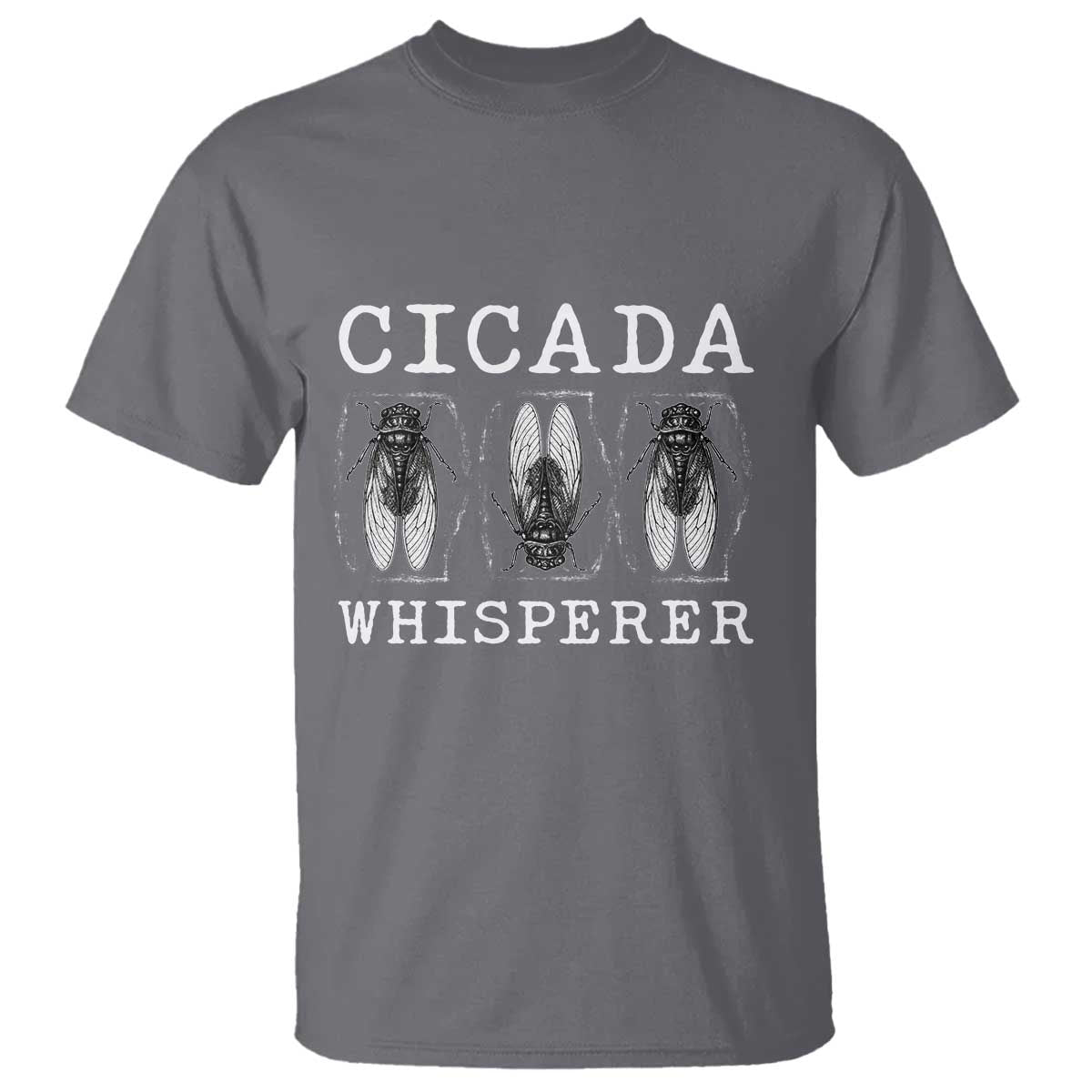 Funny Cicada Whisperer T Shirt Periodical Cicada Swarm TS11 Charcoal Print Your Wear