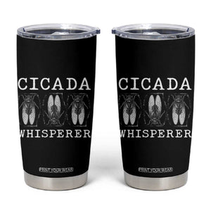 Funny Cicada Whisperer Tumbler Cup Periodical Cicada Swarm TS11 Black Print Your Wear
