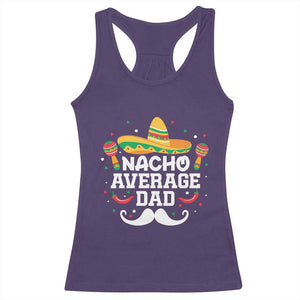 Funny Cinco De Mayo Father's Day Mexican Racerback Tank Top Nacho Average Dad Sombrero Hat TS11 Purple Print Your Wear